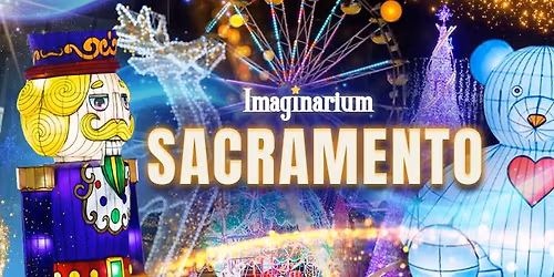 Imaginarium at Sacramento
