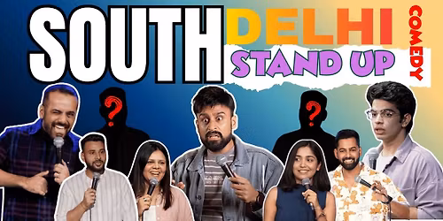 SOUTH DELHI Stand Up Comedy ft. Various Artist