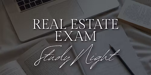 Real Estate Exam Study Night