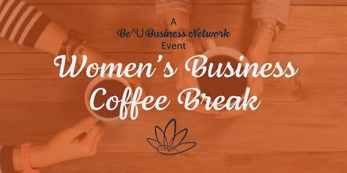 Be^U's Women's Business Coffee Break (Denver)