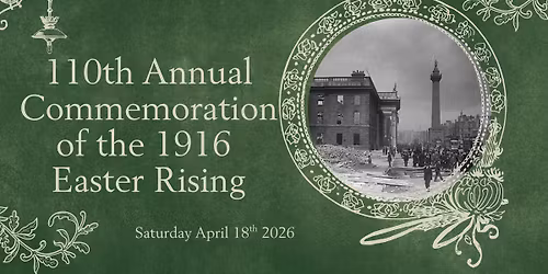 110th Annual Commemoration of the 1916 Easter Rising