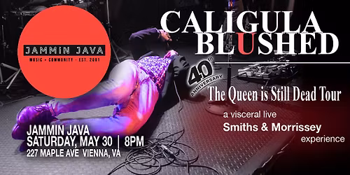 The Smiths & Morrissey Tribute: Caligula Blushed at Jammin Java