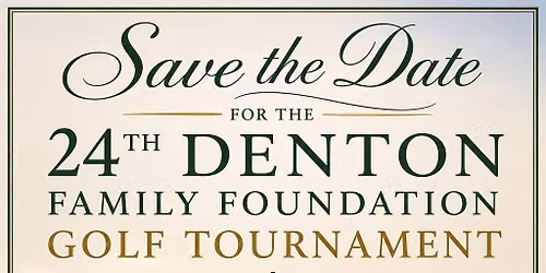 24th  Denton Family Foundation Golf Tournament