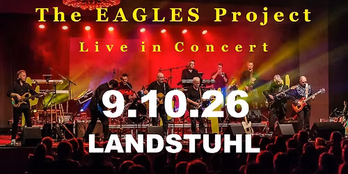 Die gro\u00dfe EAGELS Tribute Night am 9.10.2026 - Stadthalle - Landstuhl
