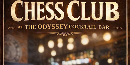 Chess Club @ The Odyssey
