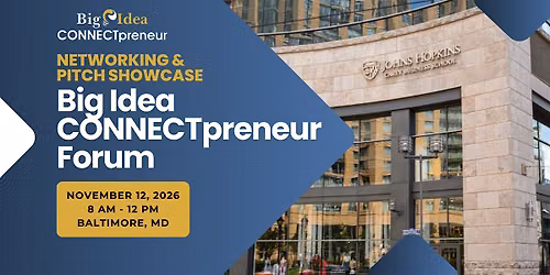Big Idea CONNECTpreneur Baltimore Forum - Nov 12 IN PERSON