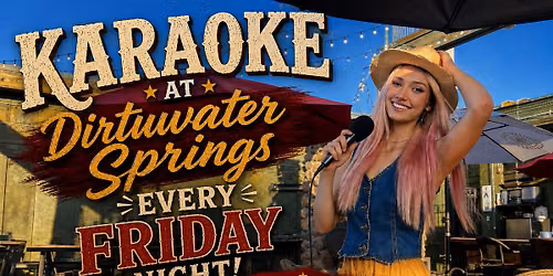 Karaoke @ DirtWater Springs