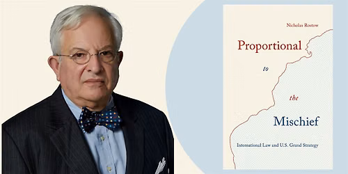 Proportional to the Mischief | An Evening with Nicholas Rostow