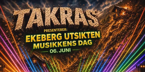 Takras presenterer: Utsikten Musikkens dag