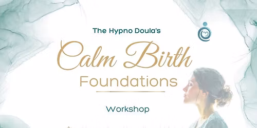 Calm Birth Foundations Workshop