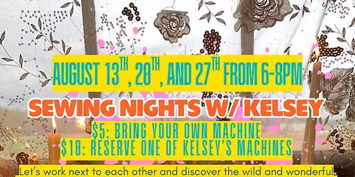 August 27th Sewing Night W\/ Kelsey