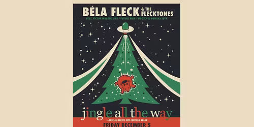 B\u00e9la Fleck & The Flecktones: Jingle all the Way at the State Theatre of Ithaca