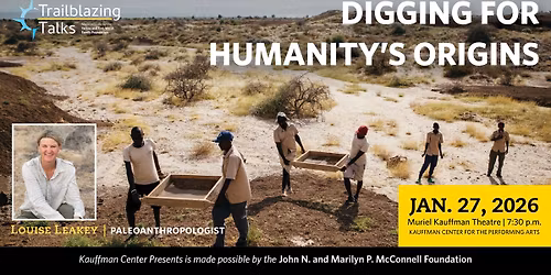 Trailblazing Talks with Louise Leakey, Paleoanthropologist  Digging for Humanity\u2019s Origins