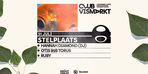 CLUB VISMARKT | Stelplaats With HANNAH DIAMOND (DJ), Torus x Otis & Ruby