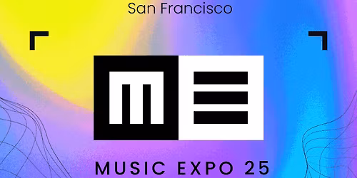 2025 Music Expo - Saturday at The Midway - San Francisco