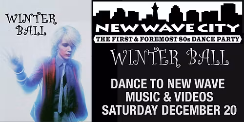2 for 1 admission to New Wave City Dec 20, New Wave Winter Ball