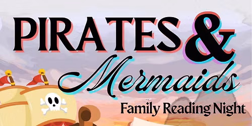 Pirates & Mermaids Family Reading & Swim Night