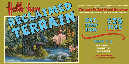 Reclaimed Terrain - A Vintage Fashion Show Celebrating the Environment