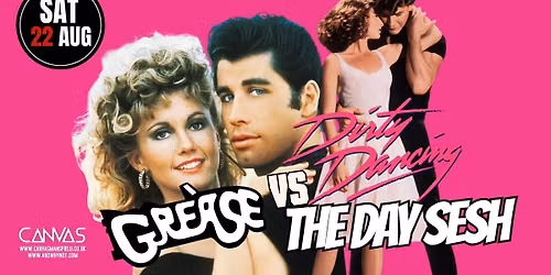 GREASE VS DIRTY DANCING LIVE - THE DAY SESH!!! \/\/ SATURDAY 22ND AUGUST 