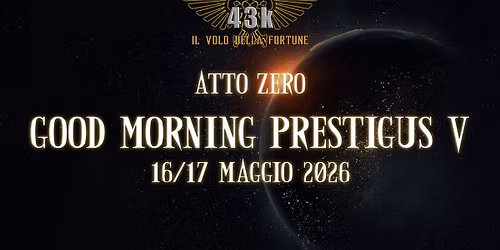 Atto Zero. Good morning Prestigus V