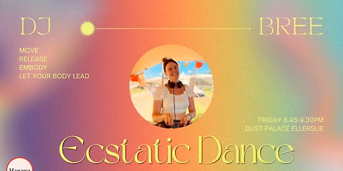 Manawa Ecstatic Dance DJ Bree, 6.45-9.30pm, 19.06.26