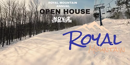 \ud83c\udfbf ROYAL MOUNTAIN OPEN HOUSE \ud83c\udfbf