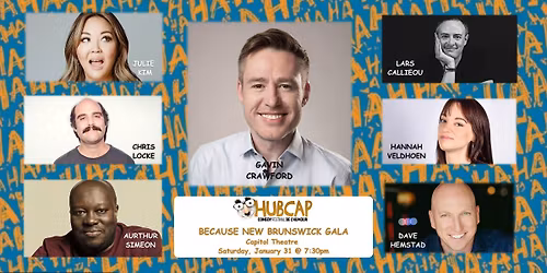 Because New Brunswick Gala HubCap Comedy Festival