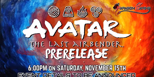 AVATAR x MAGIC PRERELEASE- SATURDAY at 6PM
