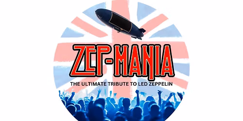 Zep-Mania - A Tribute to Led Zeppelin 