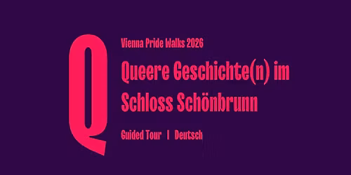 Queering Schloss Sch\u00f6nbrunn \u2013 Ein Vienna Pride Walk von Qwien