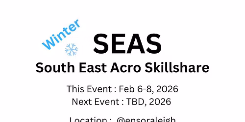 SEAS - Winter South East Acro Skillshare - February 6 - 8