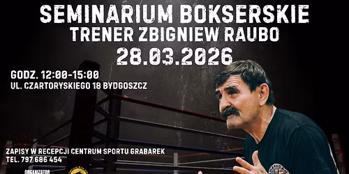 \ud83d\udc4aSEMINARIUM BOKSERSKIE Z TRENEREM ZBIGNIEWEM RAUBO\ud83e\udd4a