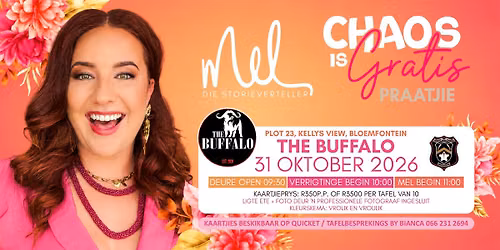 Mel die Storieverteller - THE BUFFALO, BLOEMFONTEIN - Chaos is Gratis Praatjie
