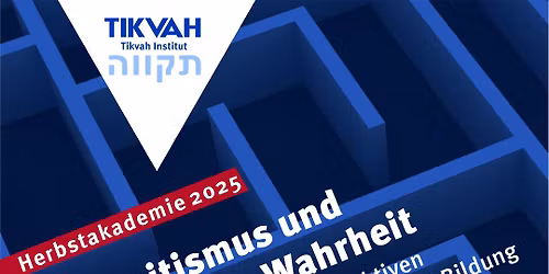 Herbstakademie 2025: Antisemitismus und die ,Krise\u2018 der Wahrheit