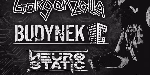 35. urodziny Dominika - Nu Metal Night: Gorgonzolla, Budynek C, Neurostatic | WWA | POTOK