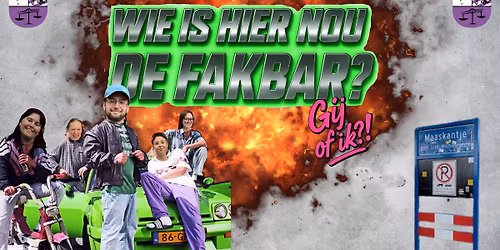 Wie is hier nou de fakbar? Gij of ik?!