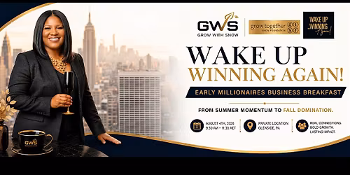 Wake Up Winning Again! Early Millionaires Business Breakfast