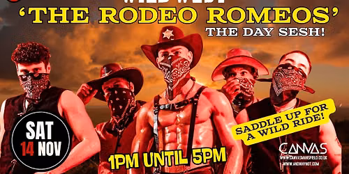THE RODEO ROMEOS present WILDWEST LIVE - THE DAY SESH! \/\/ SATURDAY 14TH NOVEMBER 