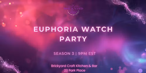 Euphoria Watch Party! | Brickyard Craft Kitchen & Bar