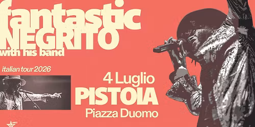 Fantastic Negrito + Erick Steckel in concerto