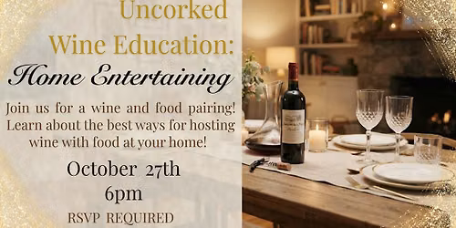 Uncorked Wine Education: Home Entertaining