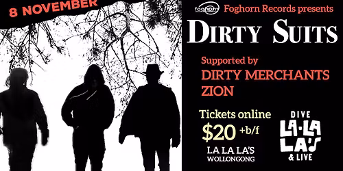 Dirty Suits - Zion - Dirty Merchants 8th Nov La La La's