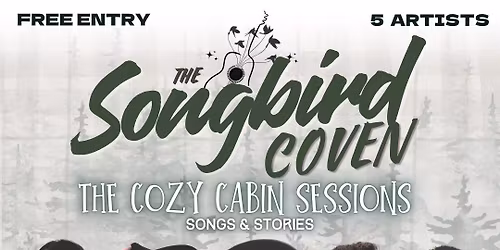 Songbird Coven Cozy Cabin Sessions Songwriter Round \ud83e\udeb5\u2744\ufe0f\ud83c\udfb6 - November 9th - Ottawa, ON