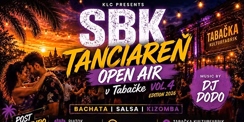 OPEN AIR SBK TANCIARE\u0147 vol4 v Taba\u010dke 2026 Post BACHATURO Edition