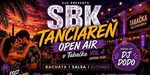 OPEN AIR SBK TANCIARE\u0147 vol4 v Taba\u010dke 2026 Post BACHATURO Edition