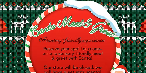 Santa Meet & Greet - A Sensory-friendly Experience