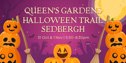 Queen's Gardens Halloween Trail - Sedbergh
