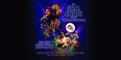 The Sam Chase + Red Dirt Ruckus at The Green Room!