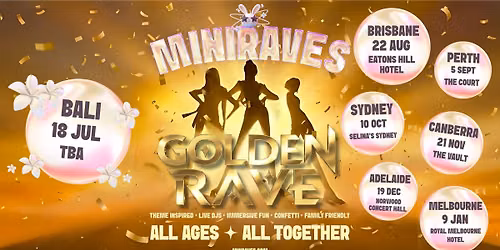 ADELAIDE MINIRAVES Golden Rave