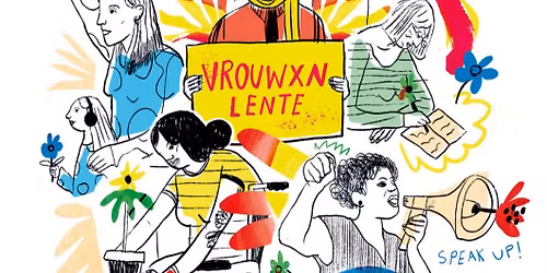 Vrouwxnlente - Printemps des fxmmes - Womxn's Spring (part 2)